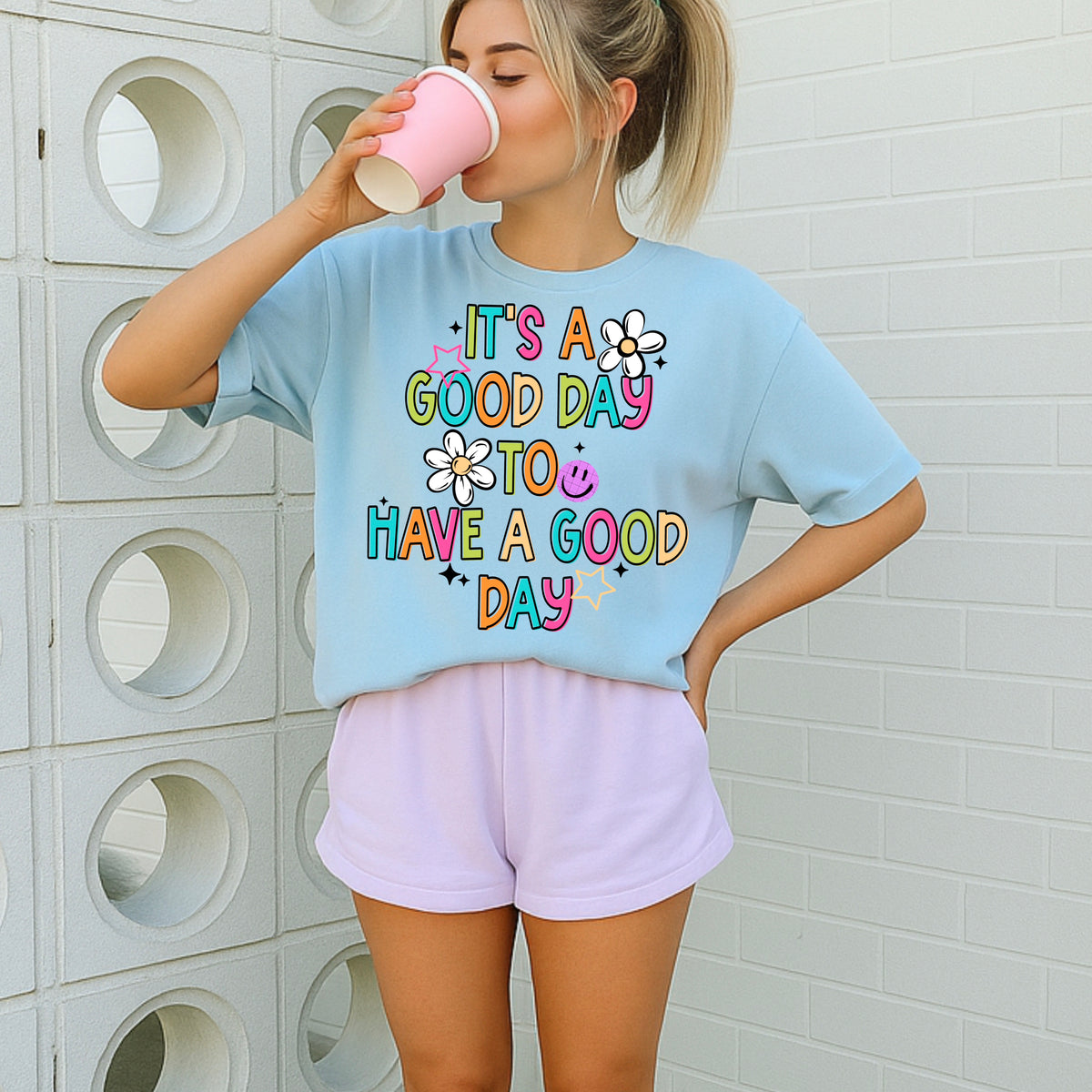 Good Day To Have A Good Day | Printed