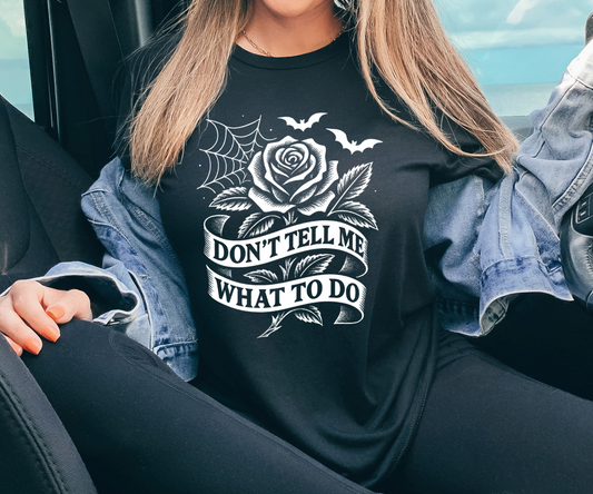 Don't tell me what to do | Printed