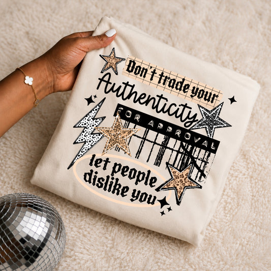 Don't Trade Your Authenticity | Printed