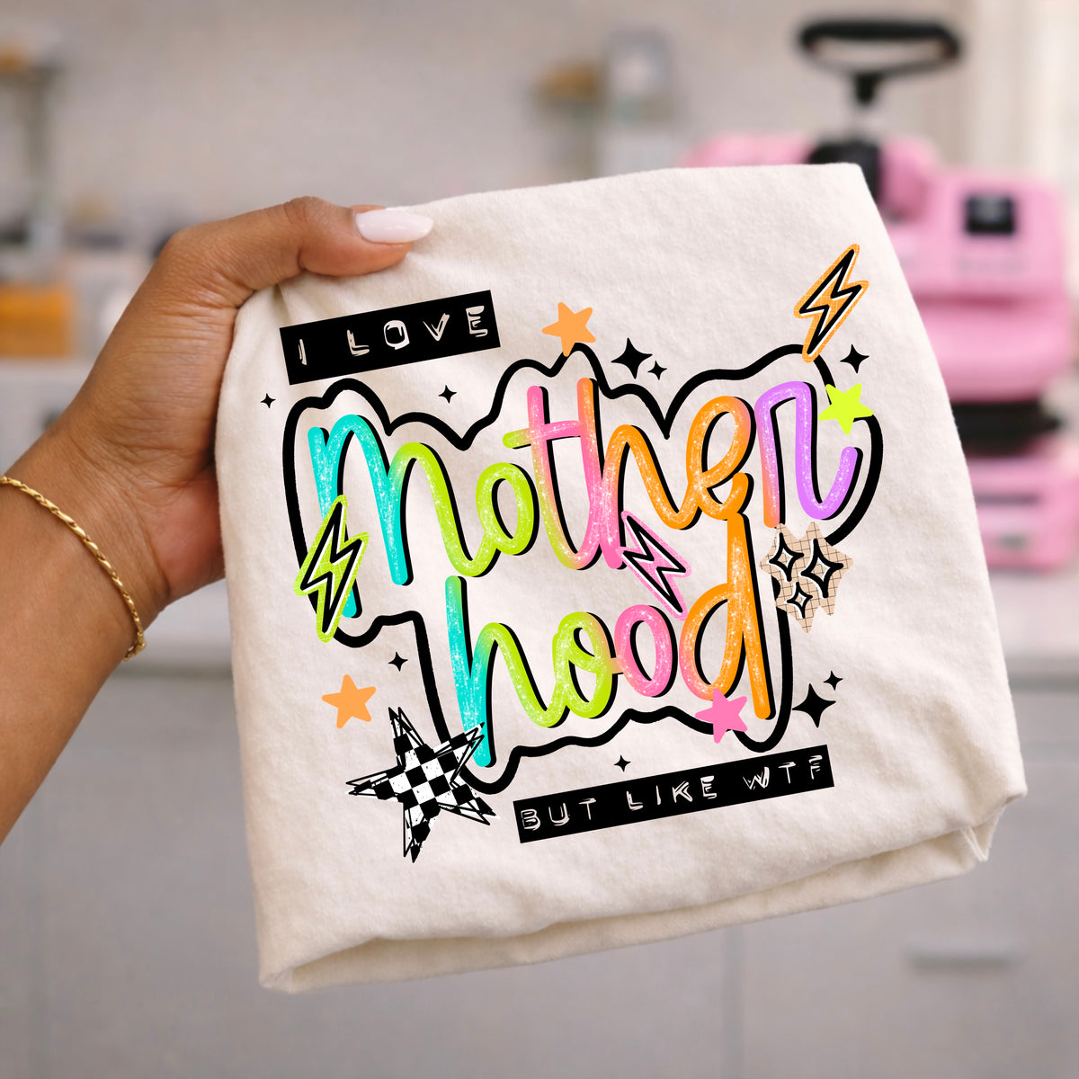 I Love Motherhood But Like WTF | Printed