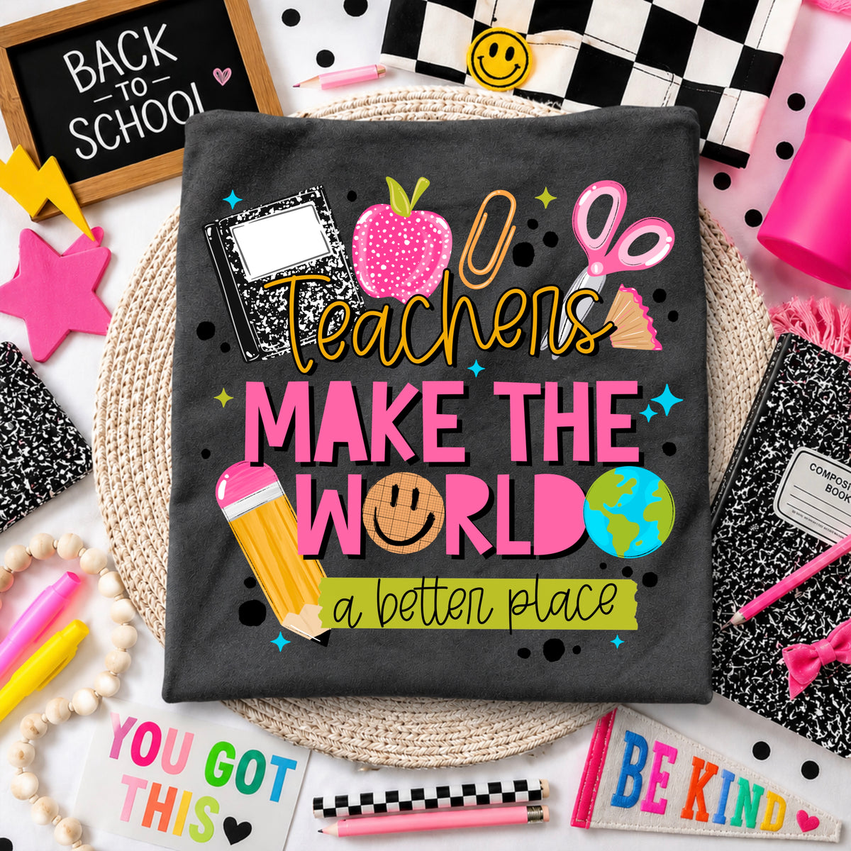 Teachers Make the World a Better Place | Printed