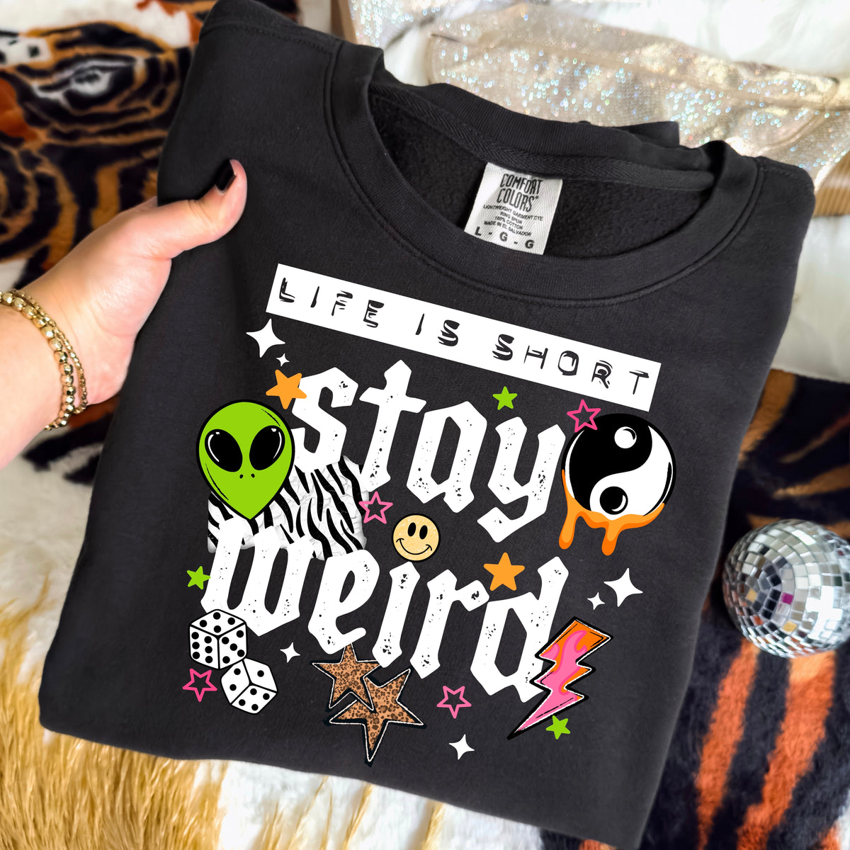 Life Is Short Stay Weird | Printed
